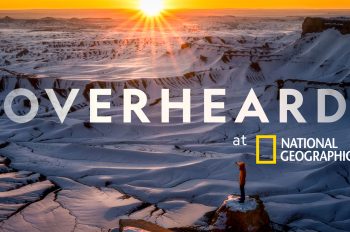 National Geographic’s Overheard at National Geographic Podcast Returns For Season 3