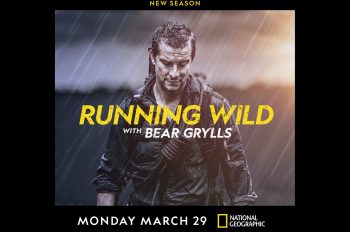 Bold Adventurer Bear Grylls is Back for a  Daring, New Season of National Geographic’s ‘Running Wild with Bear Grylls’
