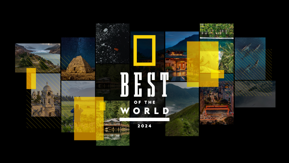 NATIONAL GEOGRAPHIC ANNOUNCES REIMAGINED BEST OF THE WORLD FRANCHISE WITH EXPANDED TRAVEL RECOMMENDATIONS ACROSS ENHANCED CATEGORIES